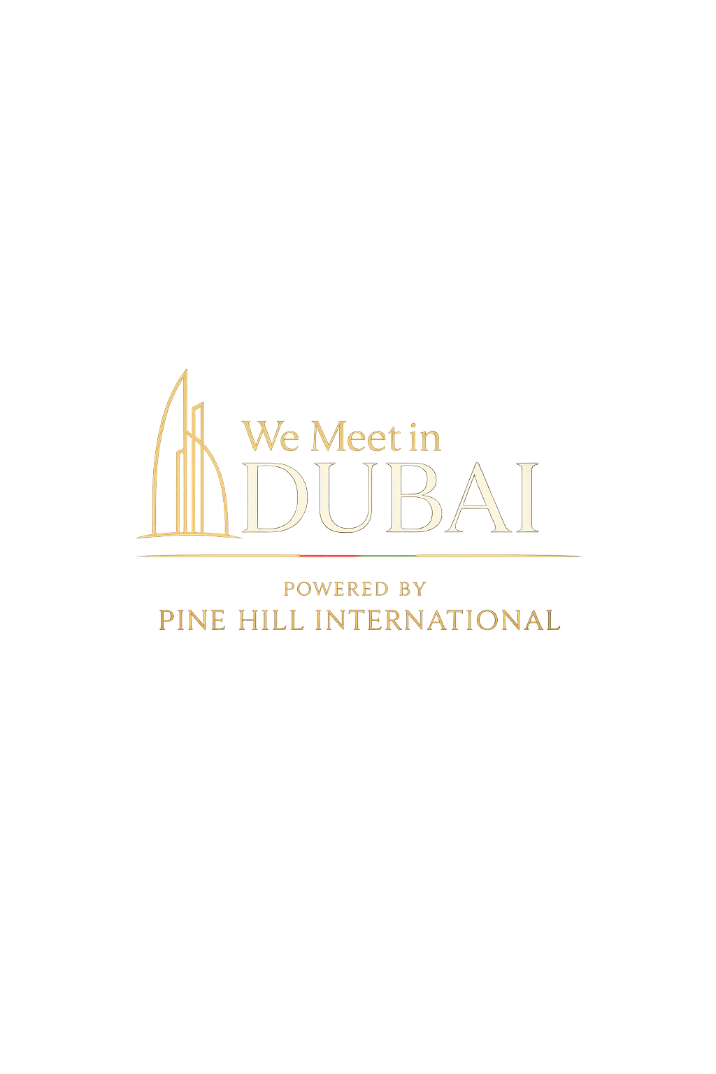 We Meet in Dubai — Powered by Pine Hill International